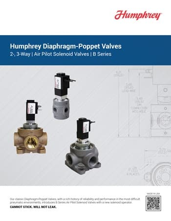 B Series Diaphragm-Poppet Valves Brochure Humphrey B Series diaphragm-poppet valve brochure cover showing 2-3 way air pilot solenoid valves in brass and aluminum body styles